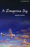 Cambridge English Readers - ���� 6: Advanced A Dangerous Sky - 