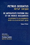 �� ���������� �� �������� ���� � �� ����������� ���� - ��� 1 De Antiquitate Paterni Soli et de Rebus Bulgaricis - Tomus Primus - 