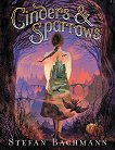 Cinders & Sparrows - 