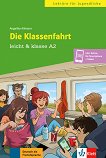 Leicht & klasse - ���� A2: Die Klassenfahrt - 
