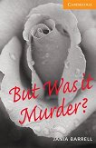 Cambridge English Readers - ���� 4: Intermediate But Was it Murder? - 