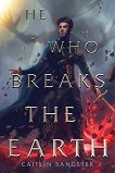 He Who Breaks the Earth - 